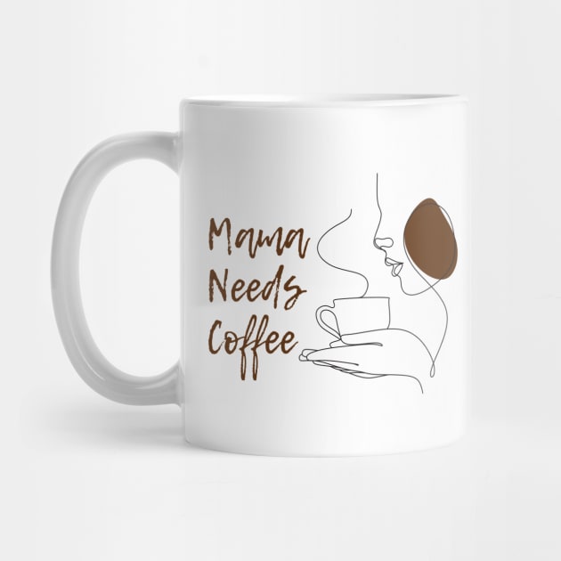 Mama Needs Coffee by PhotoSphere